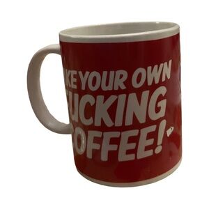 Offensive Coffee mug “Make your own F*cking coffee”